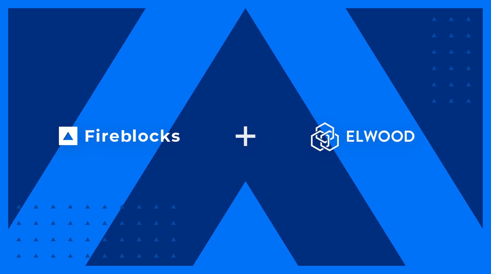 Elwood Technologies integrates Fireblocks to enhance portfolio ...