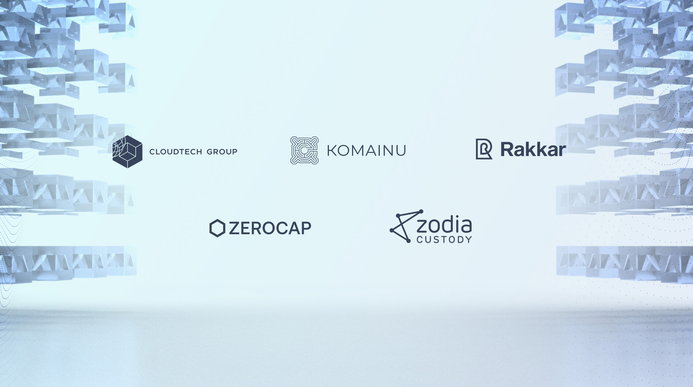 Introducing our first Global Custodian Partners: CloudTech, Zodia Custody,  Zerocap, Rakkar, and Komainu | Fireblocks