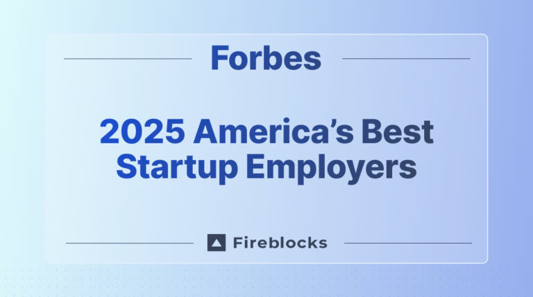 Fireblocks Celebrates 5th Year on the Forbes Fintech 50