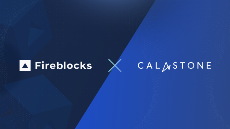 Fireblocks Enables Web3 Connectivity for Calastone’s Industry-First Tokenized Fund Distribution Platform