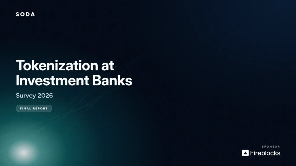 Cover graphic for the Tokenization at Investment Banks SODA Survey 2026 final report, sponsored by Fireblocks